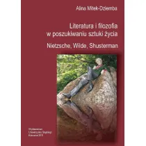 Literatura i filozofia w poszukiwaniu sztuki �ycia