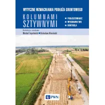 Wytyczne wzmacniania pod�o�a gruntowego kolumnami sztywnymi.Projektowanie, wykonawstwo, kontrola