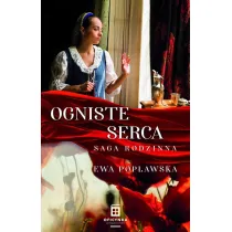 Ogniste serca. Saga rodzinna. Tom 2