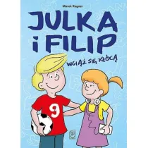 BAJKI O UCZUCIACH Julka i Filip wci�� si� k��c�. Julka i Filip. Tom 2