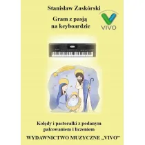 Gram z pasj� na keyboardzie. Kol�dy i pastora�ki z podanym palcowaniem i liczeniem