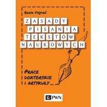 Zasady pisania tekst�w naukowych. Prace doktorskie i artyku�y