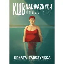 Klub Nadwa�nych. Odwa� si�!