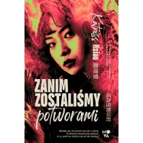 Zanim zostali�my potworami