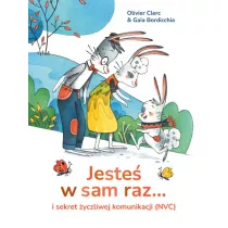 Jeste w sam raz... i sekret yczliwej komunikacji (NVC)