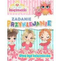Chc� by� ksi�niczk�. A ja lubi� ksi�niczki Zadanie Przyklejanie