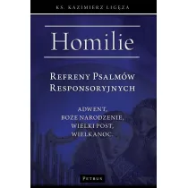 Refreny Psalm�w Responsoryjnych. Homilie Adwent, Bo�e Narodzenie, Wielki Post, Wielkanoc