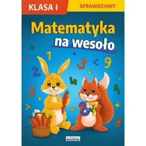 Matematyka na weso�o. Sprawdziany. Klasa I