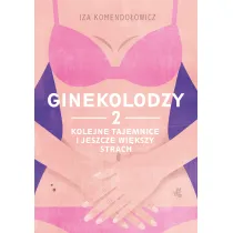 Ginekolodzy 2. Kolejne tajemnice i jeszcze wi�kszy strach