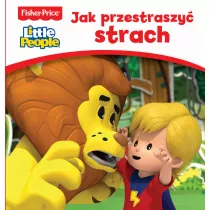 Fisher Price Little People. Jak przestraszy strach