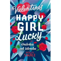 Daleka od idea�u. Happy Girl Lucky