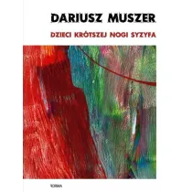 Dzieci kr�tszej nogi Syzyfa