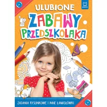 Ulubione zabawy przedszkolaka. Zadania rysunkowe i inne amigwki