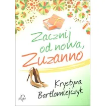 Zacznij od nowa, Zuzanno