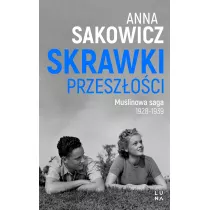 Skrawki przesz�o�ci. Mu�linowa saga. Tom 1