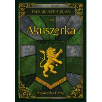 Akuszerka. Emisariusze Zdrady. Tom 1
