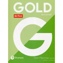 Gold New Edition. B2 First. Exam Maximiser with key