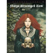 Morigany. Skarga Utraconych Ziem. Rycerze �aski. Tom 1