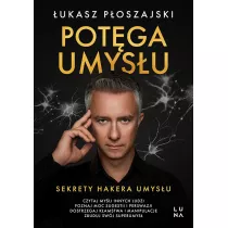 Potga umysu. Sekrety Hakera Umysu
