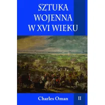 Sztuka wojenna w XVI wieku. Tom 2