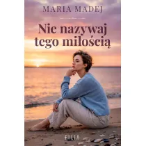 Nie nazywaj tego mi�o�ci�