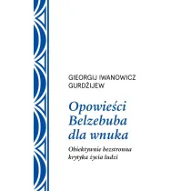 Opowie�ci Belzebuba dla wnuka. Obiektywnie bezstronna krytyka �ycia ludzi