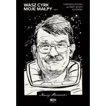 Wasz cyrk, moje ma�py. Chronologiczny alfabet moich autor�w. Tom 2