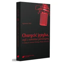 Chwyci� j�zyka, czyli z sekret�w polszczyzny (z wizyt� na antenie Polskiego Radia Katowice)