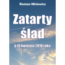 Zatarty �lad. O 10 kwietnia 2010 roku