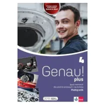 Genau! plus 4. Podr�cznik do j�zyka niemieckiego dla szk� bran�owych, technik�w i lice�w