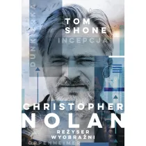 Christopher Nolan. Re�yser wyobra�ni