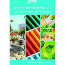 Podstawy architektury krajobrazu. Architektura krajobrazu. Tom 2