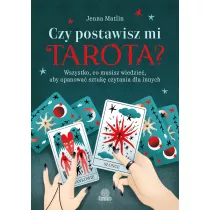 Czy postawisz mi tarota? Wszystko, co musisz wiedzie�, aby opanowa� sztuk� czytania dla innych