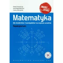Matematyka dla studentw i kandydatw na wysze uczelnie. Repetytorium z pyt CD