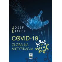 COVID-19. Globalna mistyfikacja