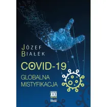 COVID-19. Globalna mistyfikacja