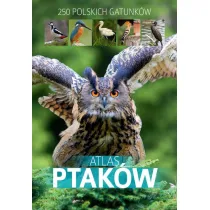 Atlas ptak�w. 250 polskich gatunk�w