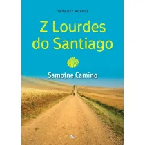 Z Lourdes do Santiago. Samotne Camino