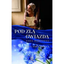 Pod z�� gwiazd�. Saga rodzinna. Tom 1