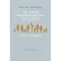 (Od)cienie macierzy�stwa w zmieniaj�cej si�...