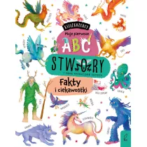Ksikoercy. Moje pierwsze ABC. Stwory i inne magiczne istoty. Fakty i ciekawostki
