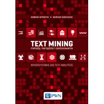 Text Mining: metody, narz�dzia i zastosowania. Wykorzystanie SAS Text Analytics