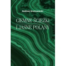 Ciemne �cie�ki i jasne polany