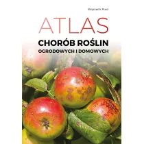 Atlas chor�b ro�lin domowych i ogrodowych