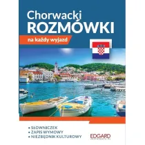 Chorwacki. Rozm�wki na ka�dy wyjazd