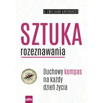 Sztuka rozeznawania Duchowy kompas na ka�dy dzie� �ycia