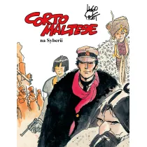 Mistrzowie Komiksu Corto Maltese na Syberii. Corto Maltese. Tom 6