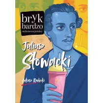 Juliusz S�owacki. Bryk bardzo niekonwencjonalny