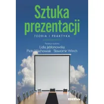 Sztuka prezentacji. Teoria i praktyka