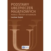 Podstawy ubezpiecze� maj�tkowych. Modele i metody aktuarialne
